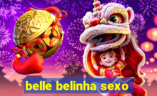 belle belinha sexo